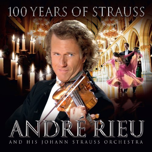 100 Years of Strauss - Andre Rieu - Musiikki - DECCA - 0600753336328 - maanantai 18. huhtikuuta 2011