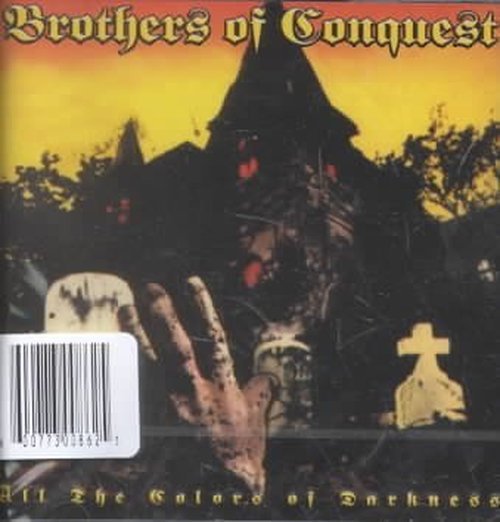 Brothers Of Conquest · All the Colors of Darkness (CD) (2002)