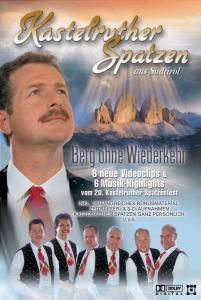 Cover for Kastelruther Spatzen · Kastelruther Spatzen - Berg Ohne W (DVD) (2004)