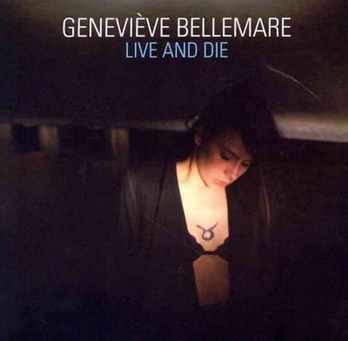 Cover for Genevieve Bellemare · Live &amp; Die (CD) (2014)