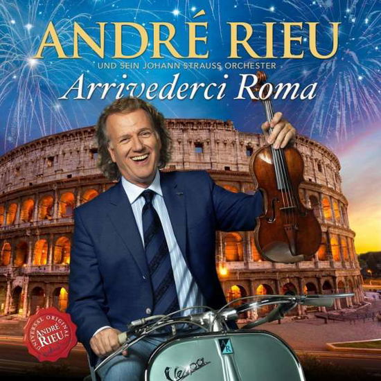 Arrivederci Roma - Andre Rieu - Musik - POLYDOR - 0602547472328 - 12. november 2015