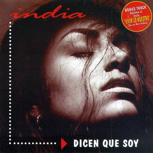 Dicen Que Soy - India - Música - SONY MUSIC - 0602828137328 - 5 de março de 1996