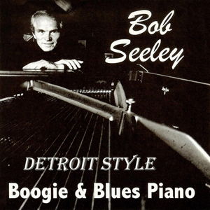 Cover for Bob Seeley · Detroit Style (CD) (2016)