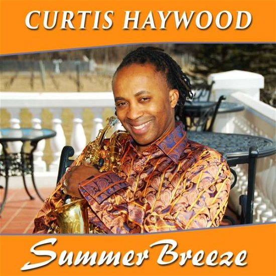 Cover for Curtis Haywood · Summer Breeze (CD) (2018)
