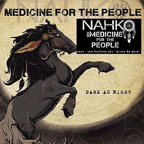 Cover for Nahko And Medicine For The People · Dark As Night (CD) (2016)