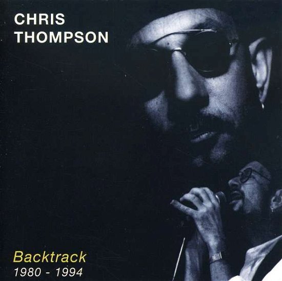 Cover for Chris Thompson · Backtrack 1980-1994 (CD) (2012)