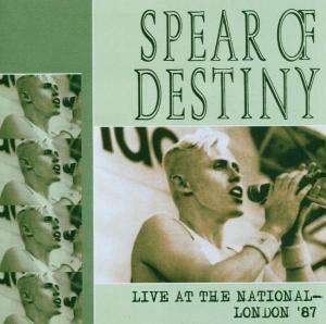 Cover for Spear of Destiny · Live At The National London 1987 (CD) (2014)