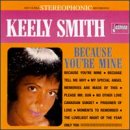 Cover for Keely Smith · Because You're Mine (CD) (1996)