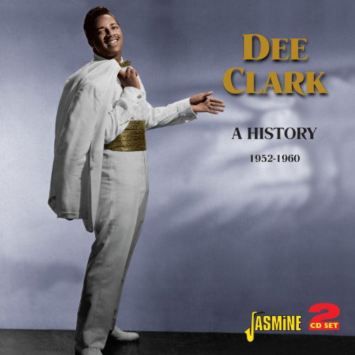 Cover for Dee Clark · A History 1952-60 (CD) (2011)