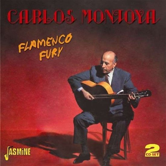 Flamenco Fury - Carlos Montoya - Musiikki - JASMINE - 0604988075328 - keskiviikko 17. heinäkuuta 2013