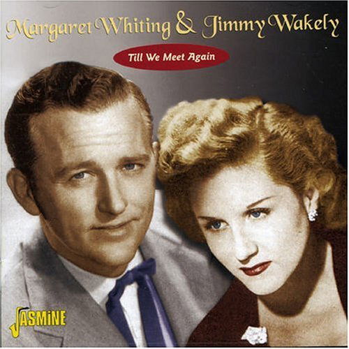 Till We Meet Again - Margaret Whiting - Musik - JASMINE RECORDS - 0604988260328 - 26. Juni 2006