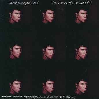 Here Comes That Weird Chill - Mark Lanegan - Musik - BEGGS - 0607618137328 - 27. november 2003