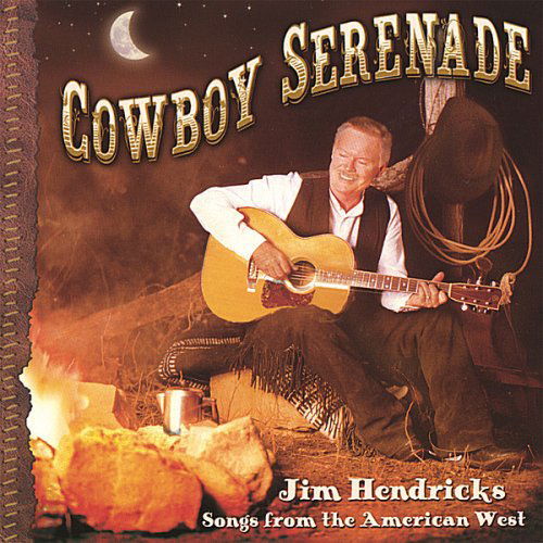 Cover for Jim Hendricks · Cowboy Serenade (CD) (2007)