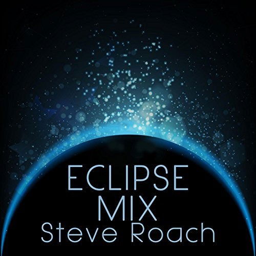 Cover for Steve Roach · Eclipse Mix (CD) [Limited edition] [Digipak] (2017)