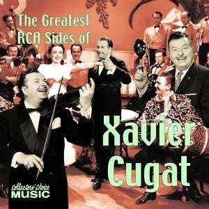 The Greatest Rca Sides Of - Xavier Cugat  - Musik -  - 0617742017328 - 