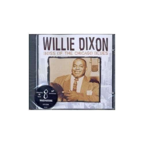 Cover for Dixon Willie · BOSS OF THE CHICAGO BLUES by DIXON WILLIE (CD) (2017)