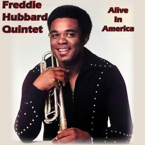 Cover for Freddie -Quintet- Hubbard · Alive In America (CD) (2023)