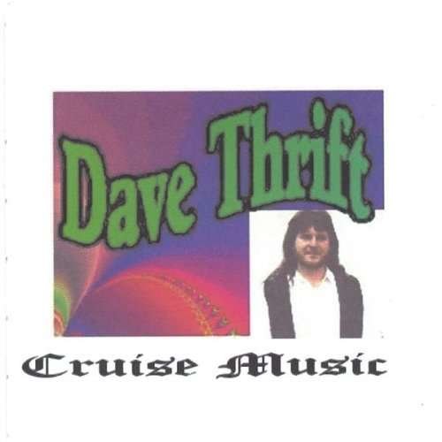 Cruise Music - Dave Thrift - Música - Dave Thrift - 0634479031328 - 5 de agosto de 2003