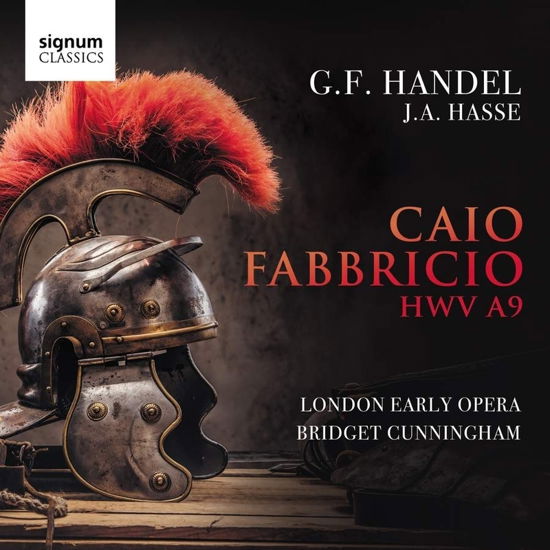 Handel: Caio Fabriccio. Hwv A9 - London Early Opera / Bridget Cunningham / Fleur Barron / Morgan Pearse - Music - SIGNUM RECORDS - 0635212071328 - June 10, 2022