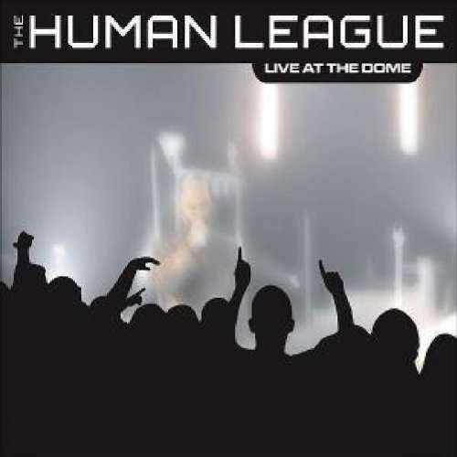 Cover for Human League · Live at the Dome (CD) (2011)