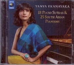 Cover for Tanya Ekanayaka · 18 Piano Sutras &amp; 25 South Asian Pianisms (CD) (2023)
