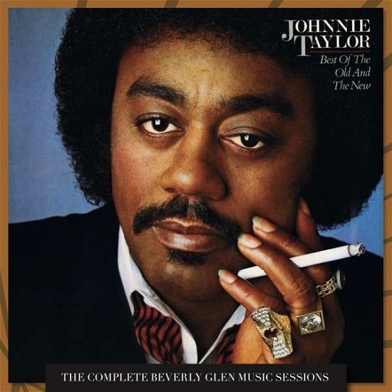 Best Of The Old & The New - Johnnie Taylor - Musikk - SOLARIS - 0639857120328 - 23. desember 2013