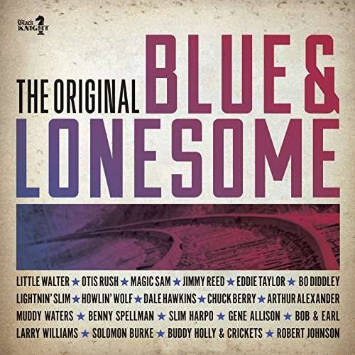 Original Blue & Lonesome / Various - Original Blue & Lonesome / Various - Musique - Black Knight - 0639857980328 - 10 mars 2017