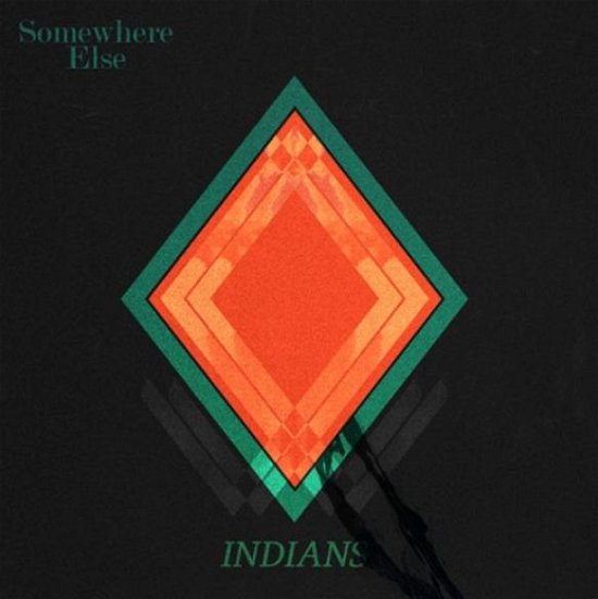 Somewhere else - Indians - Muziek - LOCAL - 0652637330328 - 28 januari 2013