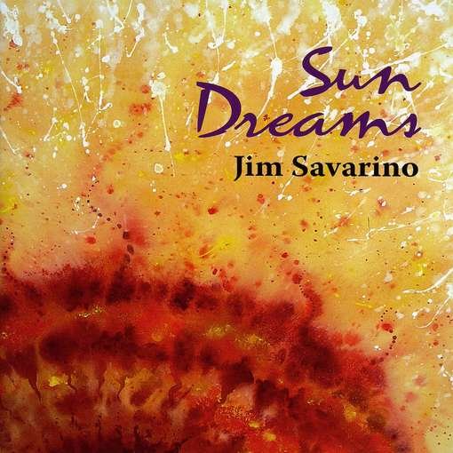 Sun Dreams - Jim Savarino - Music - 101 Distribution - 0652950000328 - February 24, 2009