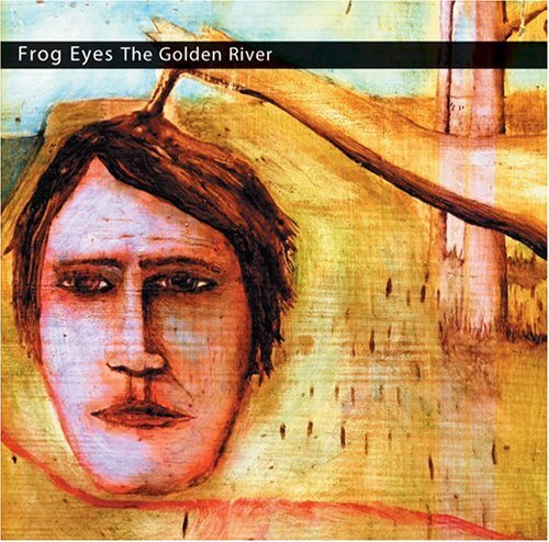 Cover for Frog Eyes · Golden River (CD) [Reissue edition] (2006)