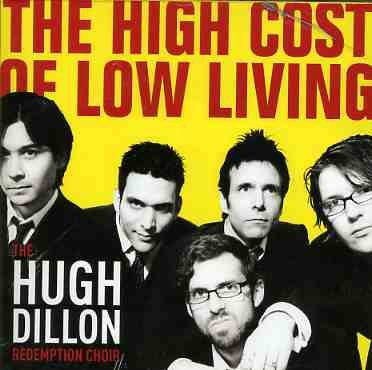 Cover for Hugh Redemption Ch Dillon · High Cost of Low Living (CD) (2005)