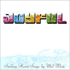 Cover for Mel White · Joyful (CD) (2002)