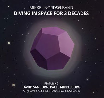 Mikkel Nordsø · Diving in Space for 3 Decades (CD) (2015)