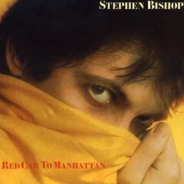 Red Cab to Manhattan - Stephen Bishop - Music - WOUNDED BIRD - 0664140347328 - July 23, 2007
