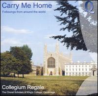 Cover for Collegium Regale / Williams · Carry Me Home: Folksongs from Around the World (CD) (2002)