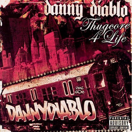 Cover for Danny Diablo · Thugcore 4 Life (CD) (2007)