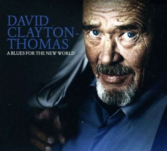Cover for Clayton Thomas David · Blues for the New World (CD) [Digipak] (2020)
