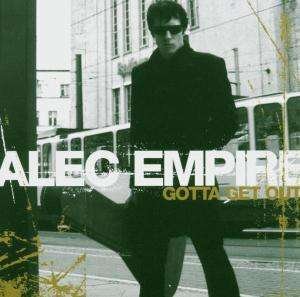 Gotta Get out - Alec Empire - Musique - Digital Hardcore - 0690261104328 - 