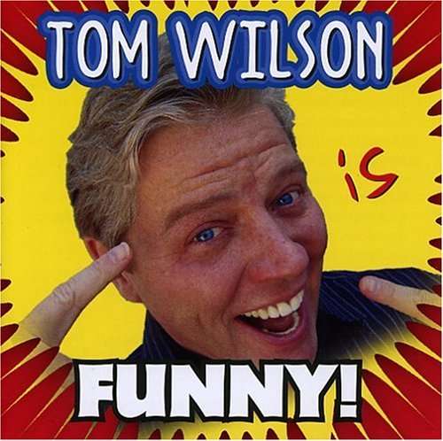 Tom Wilson is Funny! - Tom Wilson - Muzyka -  - 0691045846328 - 29 listopada 2005