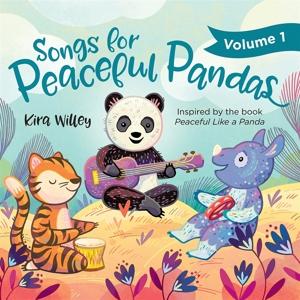 Cover for Kira Willey · Songs For Peaceful Pandas, Vol.1 (CD) (2022)