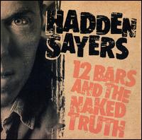 Cover for Hadden Sayers · 12 Bars &amp; Naked Truth (CD) (2005)