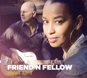 Cover for Friend 'n Fellow · About April (CD) (2015)
