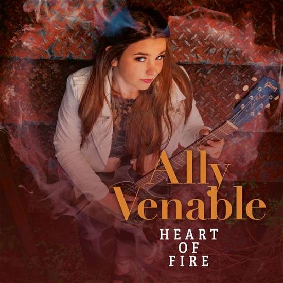Cover for Ally Venable · Heart Of Fire (CD) (2021)