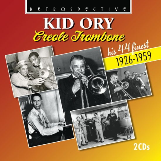 Creole Trombone - Kid Ory - Musique - RETROSPECTIVE - 0710357440328 - 7 avril 2023