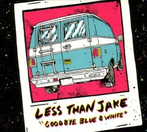 Cover for Less Than Jake · Goodbye Blue &amp; White (CD) [Digipak] (2008)