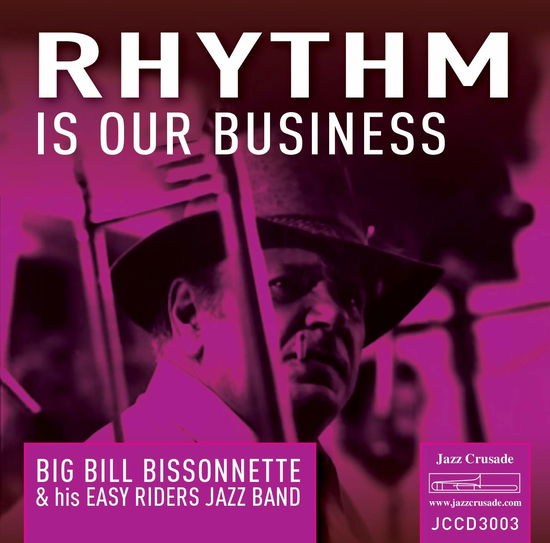 Rhythm Is Our Business - Big Bill Bissonnette - Musiikki - RSK - 0712006300328 - torstai 7. helmikuuta 2019