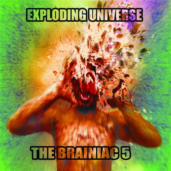Cover for Brainiac 5 · Exploding Universe (CD) (2015)