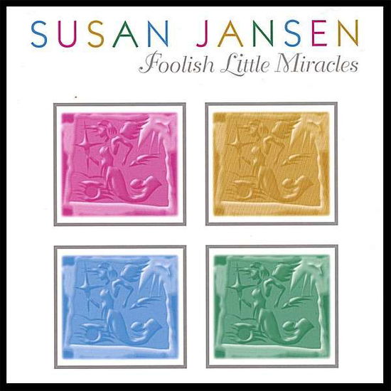 Foolish Little Miracles - Susan Jansen - Music -  - 0713537218328 - October 3, 2006