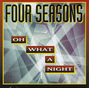 Cover for Four Seasons · Oh What A Night (CD) (1995)