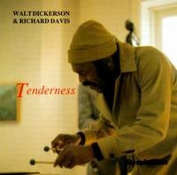 Tenderness - Dickerson, Walt / Richard D - Musik - STEEPLECHASE - 0716043121328 - 13. April 2011